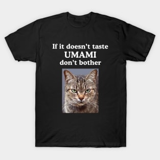 Umami Flavor Asian Japanese Food Grumpy Foodie Funny Kitty T-Shirt